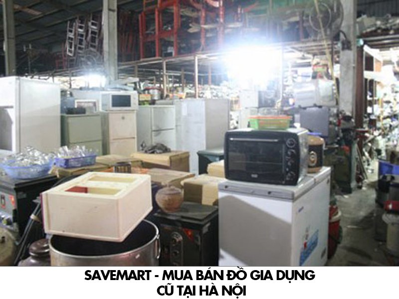 SaveMart - Mua Bán Đồ Gia Dụng Cũ Tại Hà Nội