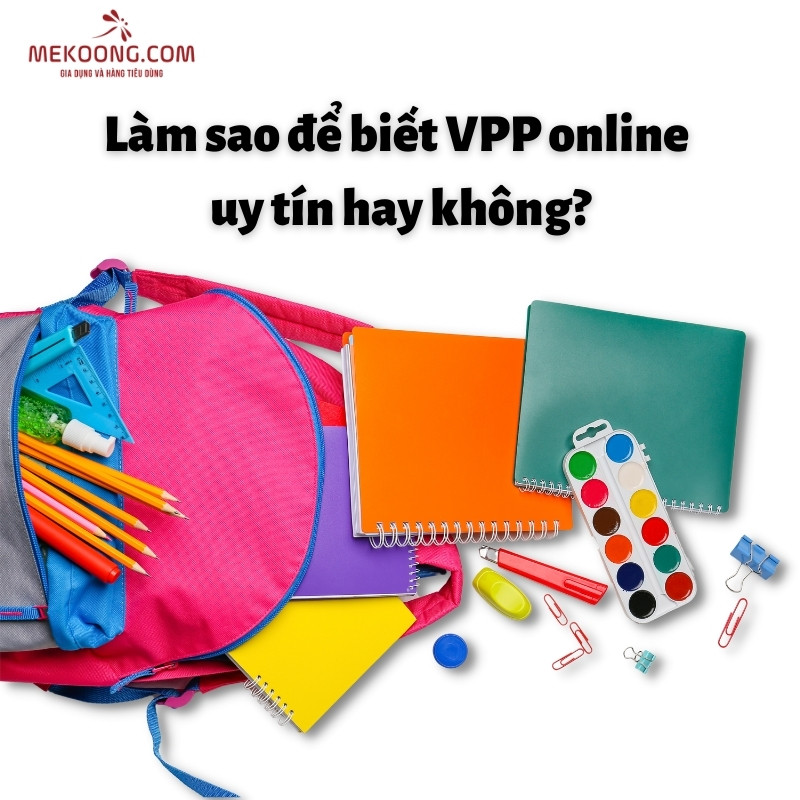 Làm sao để biết VPP online uy tín hay không?