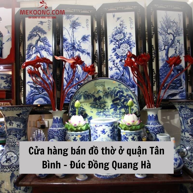 Cửa hàng bán đồ thờ ở quận tân bình - Đúc Đồng Quang Hà