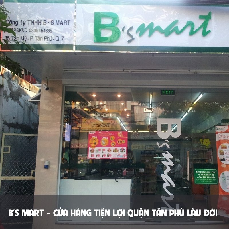 B’s mart – Cửa hàng tiện lợi quận Tân Phú lâu đời
