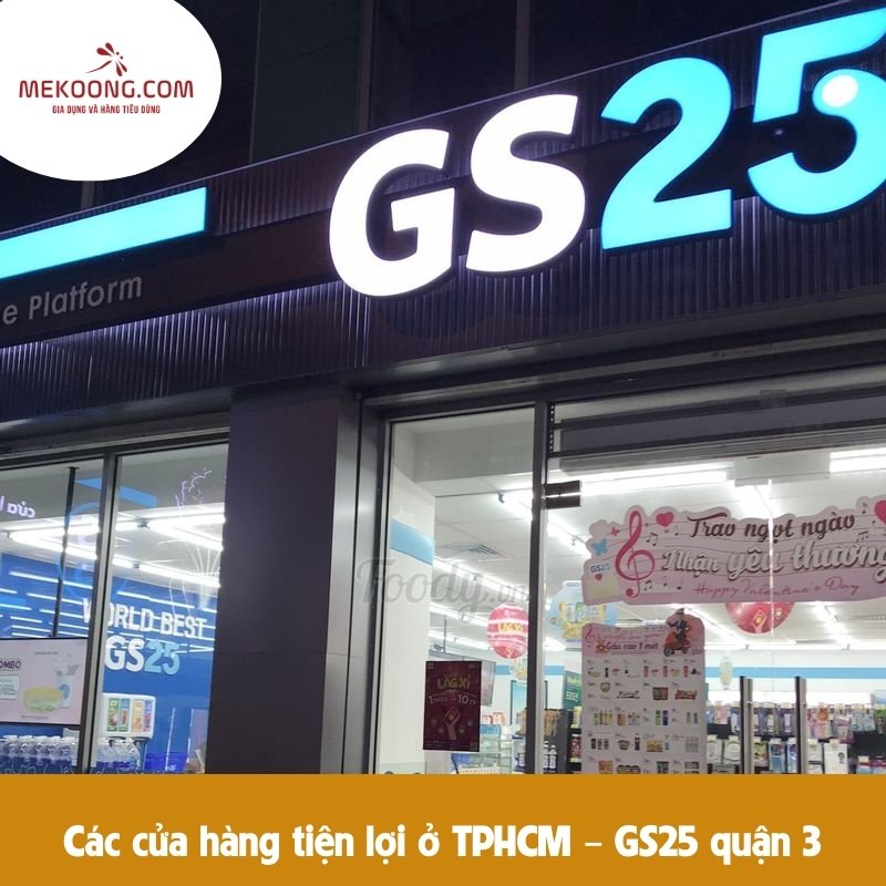 Các cửa hàng tiện lợi ở TPHCM - GS25 quận 3