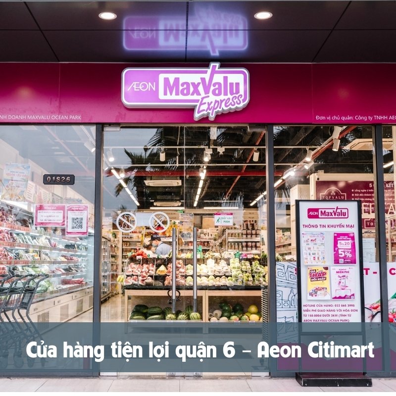 Cửa hàng tiện lợi quận 6 – Aeon Citimart