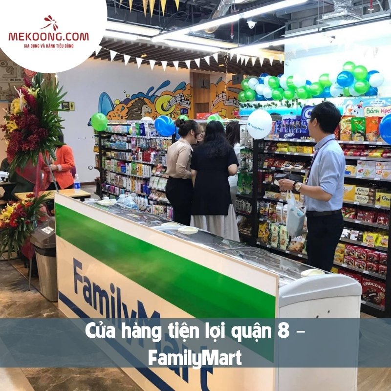Cửa hàng tiện lợi quận 8 – FamilyMart