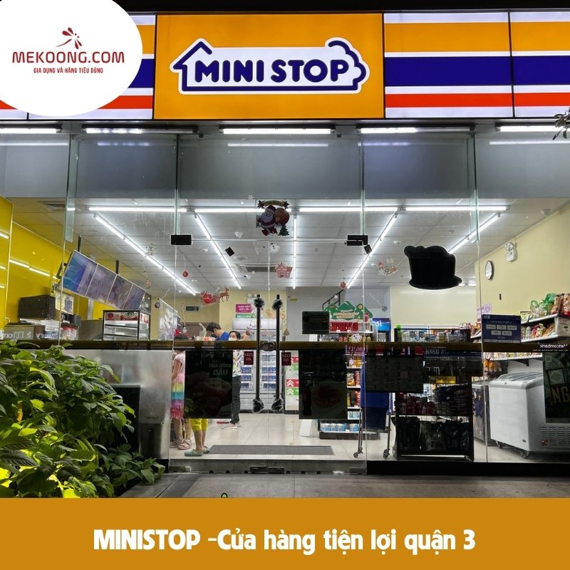 MINISTOP - Cửa hàng tiện lợi quận 3