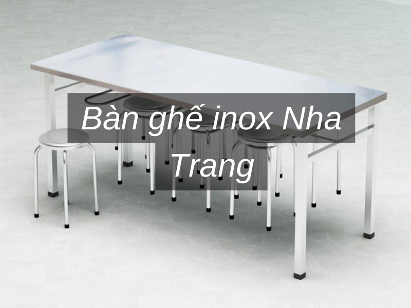 Bàn ghế inox Nha Trang