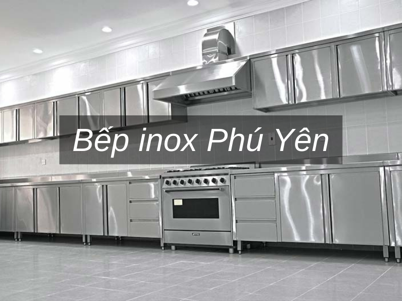 Bếp inox Phú Yên