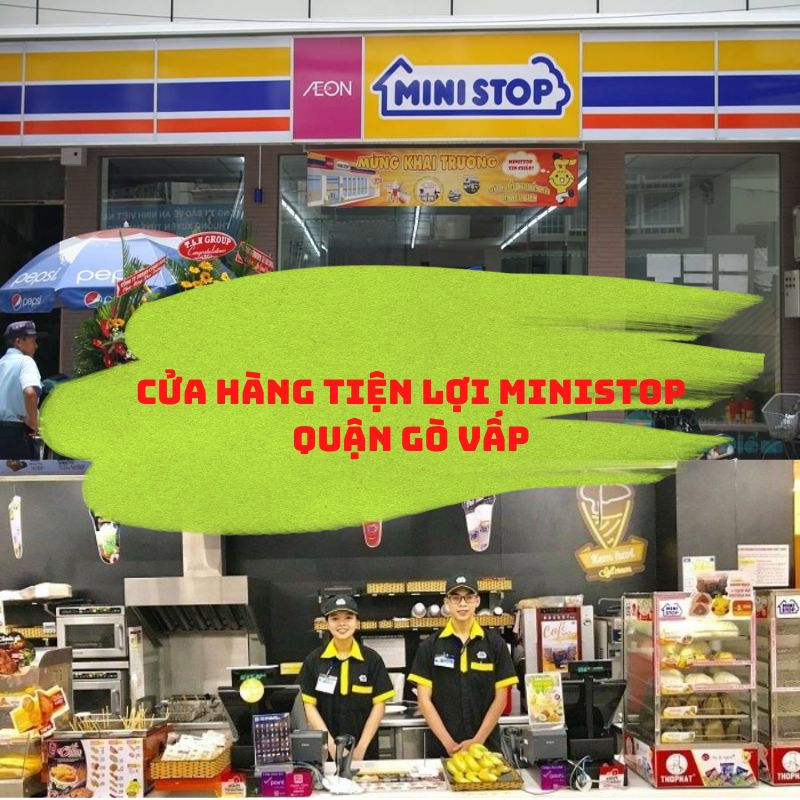Cửa hàng tiện lợi Ministop quận Gò Vấp