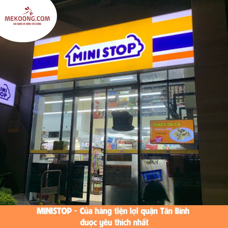 MINISTOP - Cửa hàng tiện lợi quận Tân bình được yêu thích nhất
