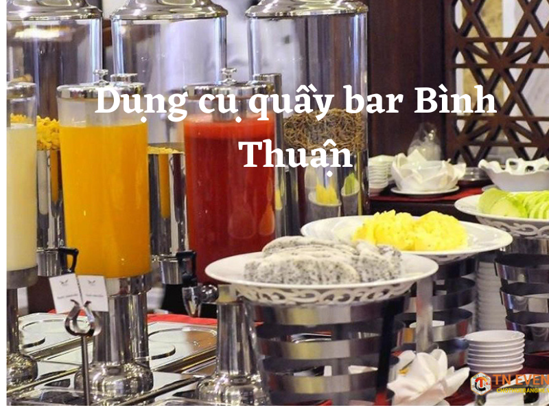 Dụng cụ quầy bar Bình Thuận