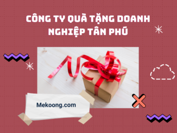 Công ty quà tặng doanh nghiệp Tân Phú