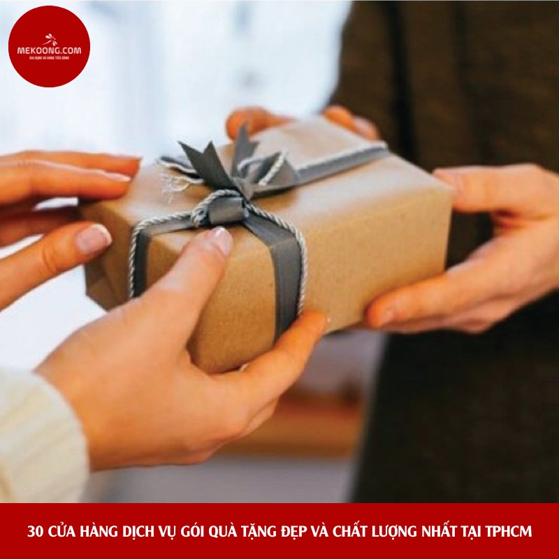 30 cửa hàng dịch vụ gói quà tặng đẹp và chất lượng nhất tại TPHCM