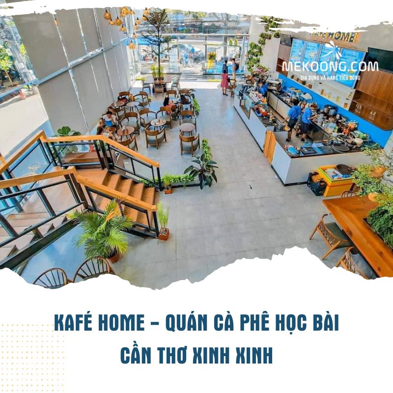 Kafé Home - quán cà phê học bài Cần Thơ xinh xinh 
